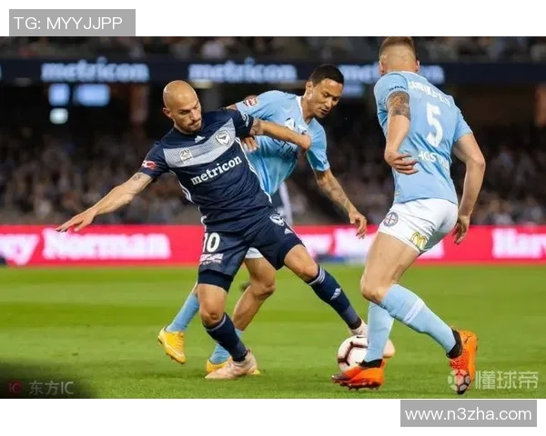 墨尔本城与悉尼精彩对决直播全程回顾与分析 墨尔本城与悉尼精彩对决直播全程回顾与分析