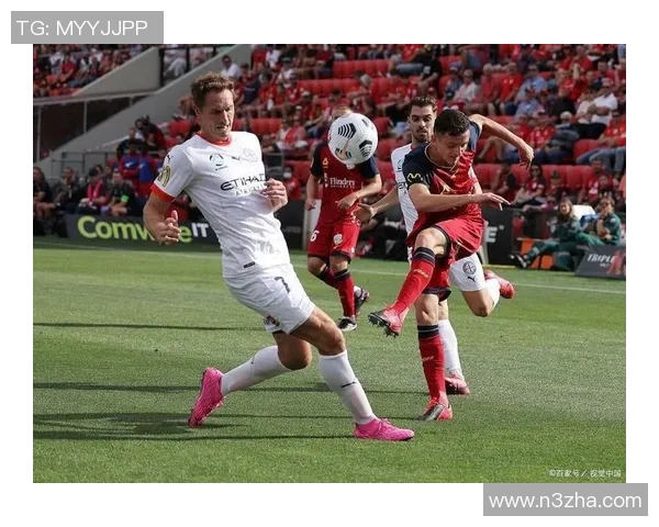 墨尔本城与珀斯光荣精彩对决录像回放分析与精彩瞬间回顾