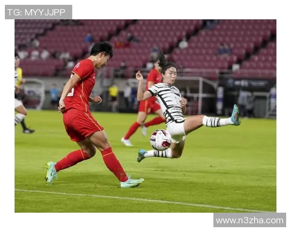 法国女足对阵韩国女足精彩直播全程回顾与分析 法国女足对阵韩国女足精彩直播全程回顾与分析